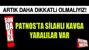 PATNOS'TA SİLAHLI KAVGA YARALILAR VAR