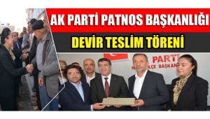 AK Parti Patnos İlçe Başkanlığında Devir Teslim Töreni