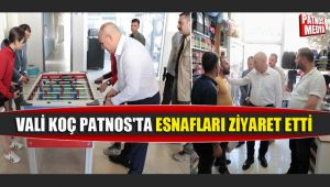 VALİ MUSTAFA KOÇ, PATNOS'TA ESNAFLARI ZİYARET ETTİ.