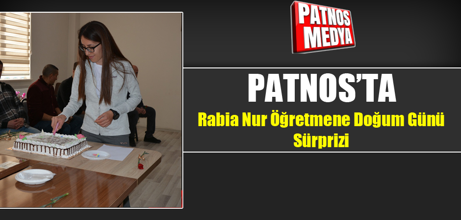Patnos'ta Rabia Nur Öğretmene Doğum Günü Sürprizi 