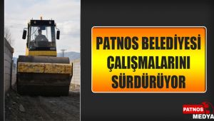 PATNOS BELEDİYESİ ÇALIŞMALARINI SÜRDÜRÜYOR