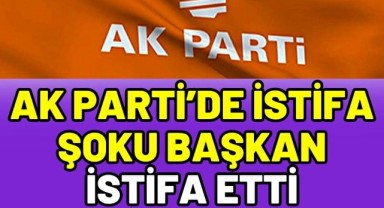 Ağrı'nın ilçesinde Ak Partili Başkan İstifa Etti