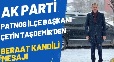 Ak Parti Patnos İlçe Başkanı Çetin Taşdemir: 