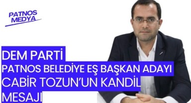 Dem Parti Patnos Belediye Eş Başkan Adayı Cabir Tozun'dan Miraç Kandili Mesajı