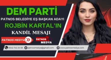 Dem Parti Patnos Belediye Eş Başkan Adayı Rojbin Kartal'ın Miraç Kandili Mesajı