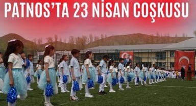 23 Nisan Patnos'ta Coşkuyla Kutlandı!