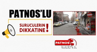 Patnoslu Sürücülerin Dikkatine!
