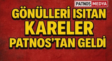 Gönülleri Isıtan Kareler Patnos'tan
