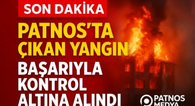 Patnos'ta çıkan yangın başarıyla kontrol altına alındı