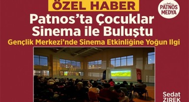 Patnos'ta Çocuklar Sinema ile Buluştu