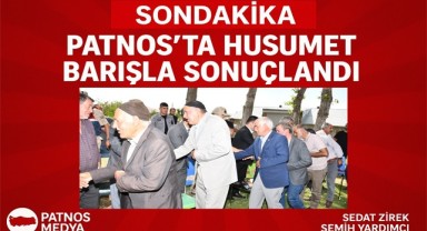 Patnos'ta Husumet Barışla Sonuçlandı