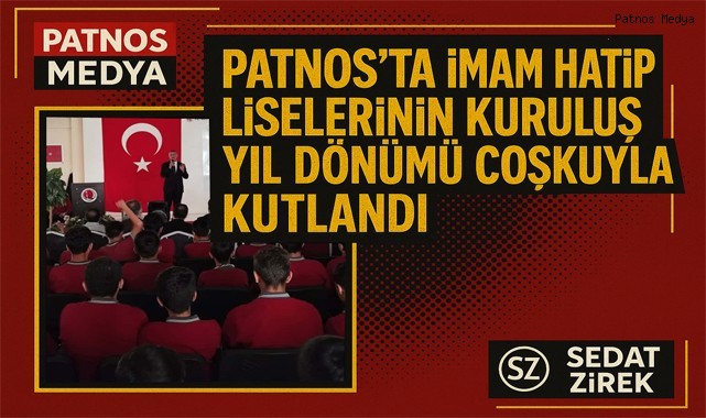 Patnos’ta İmam Hatip Liselerinin Kuruluş Yıl Dönümü Coşkuyla Kutlandı
