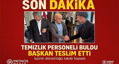 Temizlik Personeli Buldu Başkan Teslim Etti İşçinin dürüstlüğü takdir topladı