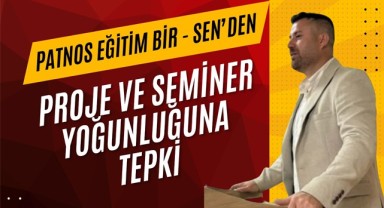 Patnos Eğitim Bir-sen den Proje ve Seminer Yoğunluğuna Tepki