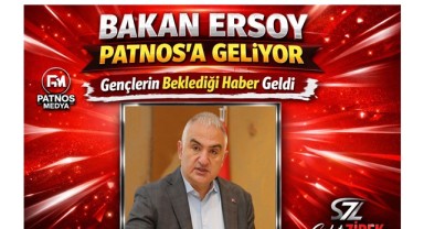 BAKAN ERSOY PATNOS’A GELİYOR
