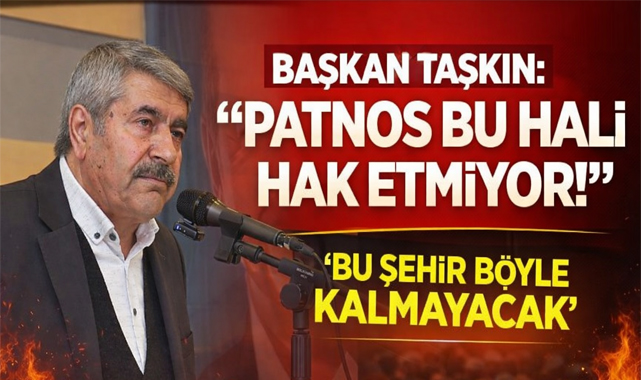 Patnos Bu Hali Hak Etmiyor: Başkan Taşkın’dan Net Mesaj Patnos bu hali hak etmiyor diyen Başkan Taşkın, Patnos’taki yol,