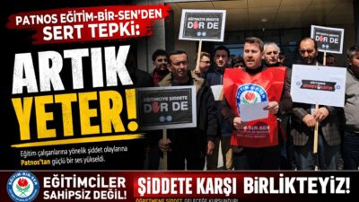 Patnos Eğitim-Bir-Sen, eğitimde artan şiddet olaylarına sert tepki gösterdi: “Eğitimciler