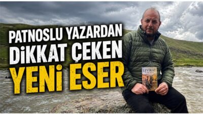 Patnoslu yazar İshak Ataseven’in yeni kitabı “Levirat: Bir Töre Cinayeti”