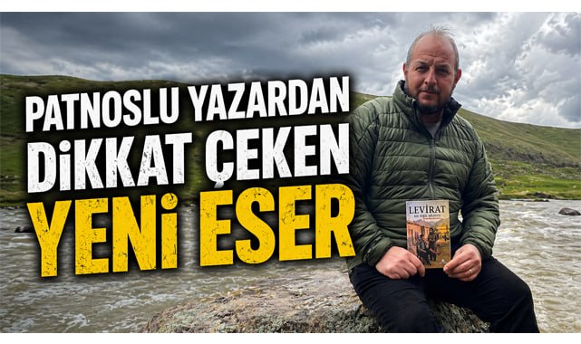 Patnoslu yazar İshak Ataseven’in yeni