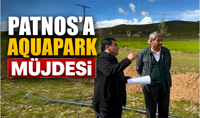PATNOS’A AQUAPARK MÜJDESİ Patnos Belediye Başkanı Abdulhalık Taşkın, ilçeye kazandırılacak Aquapark projesinin hazır