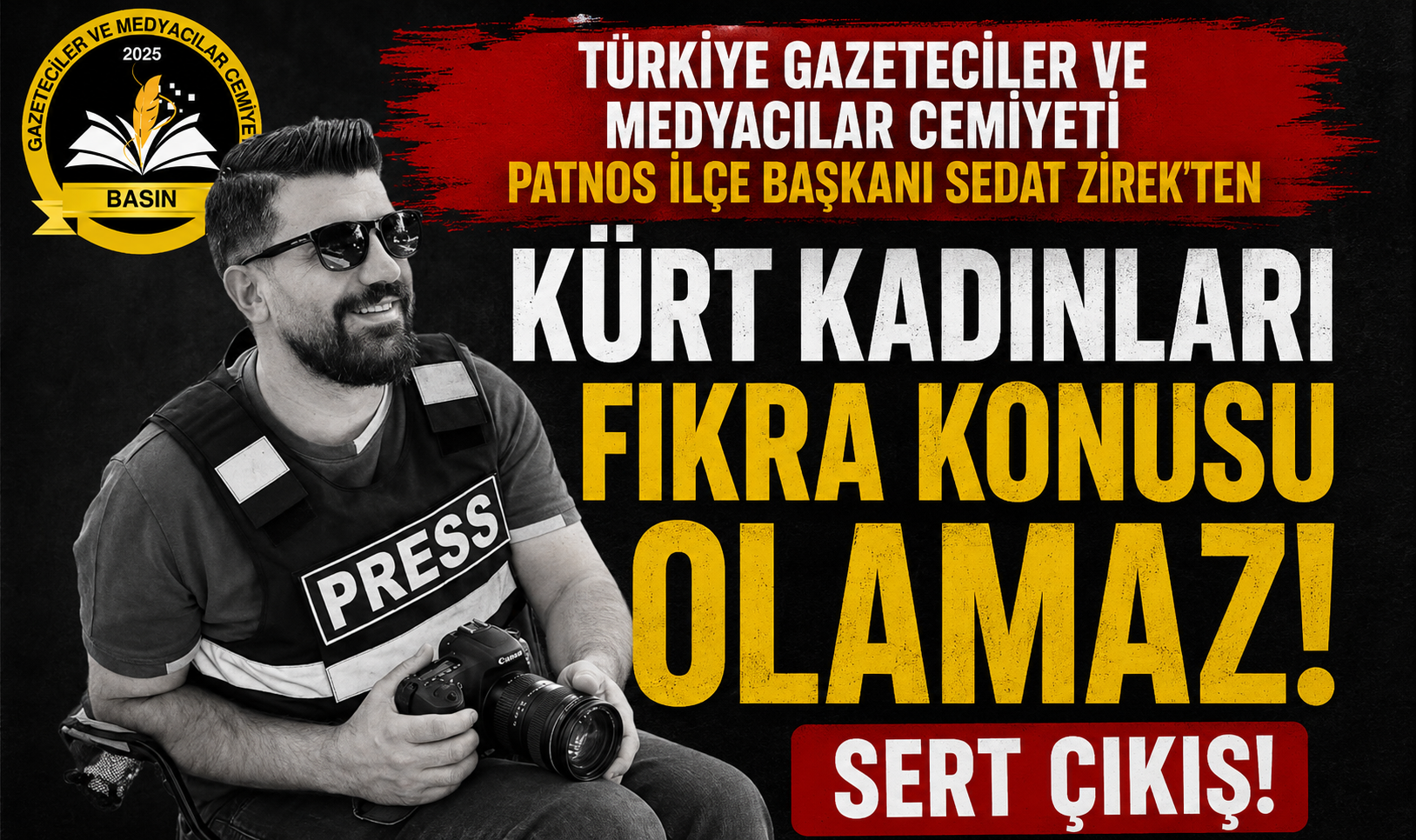 Türkiye Gazeteciler ve Medyacılar Patnos İlçe Başkanı Sedat Zirek, iş
